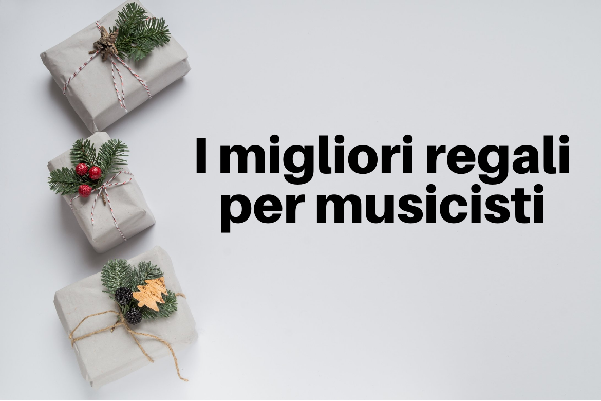 I miglior regali per i musicisti